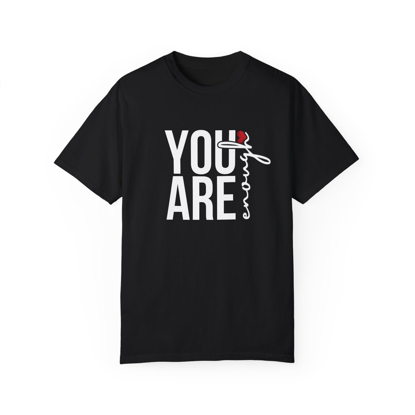 You Are Enough Printed T-Shirt – Empower Your Style