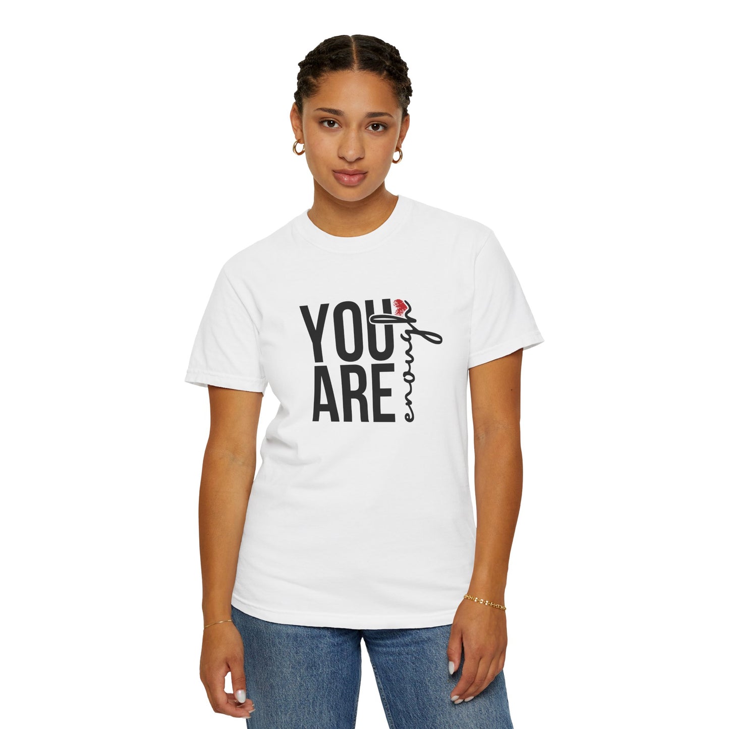 You Are Enough Printed T-Shirt – Empower Your Style