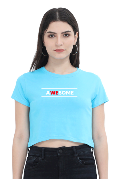 Trendy "Crop Top A We Some" Printed Women's Crop T-Shirt