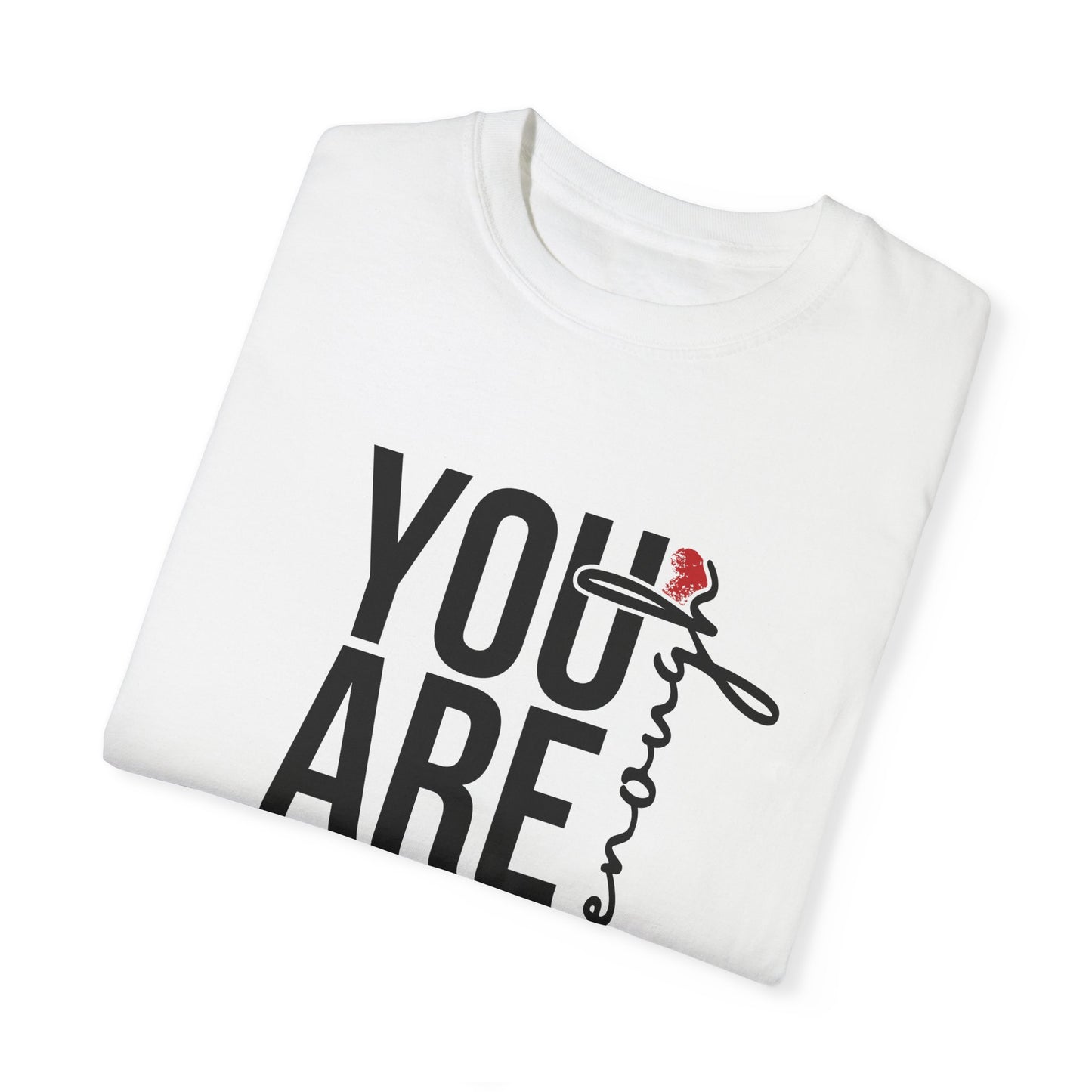 You Are Enough Printed T-Shirt – Empower Your Style