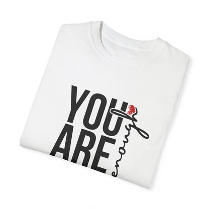 You Are Enough Printed T-Shirt – Empower Your Style