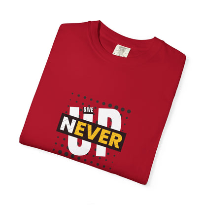 "Never Give Up" Motivational Printed T-Shirt – Inspire Confidence, Wear Determination