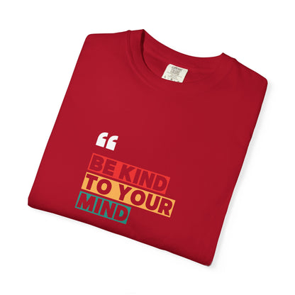 "Be Kind to Your Mind" Positive Mental Health Printed T-Shirt