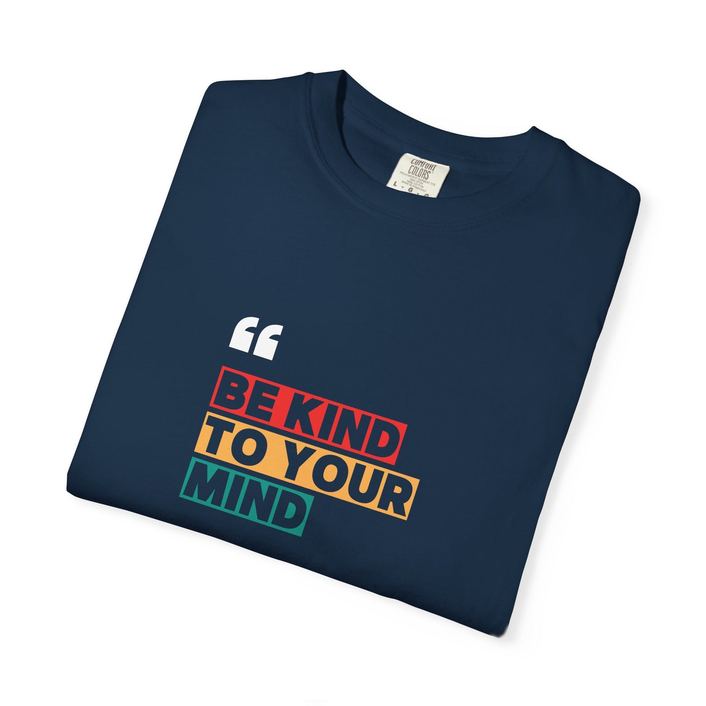 "Be Kind to Your Mind" Positive Mental Health Printed T-Shirt