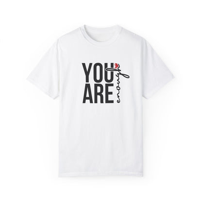You Are Enough Printed T-Shirt – Empower Your Style
