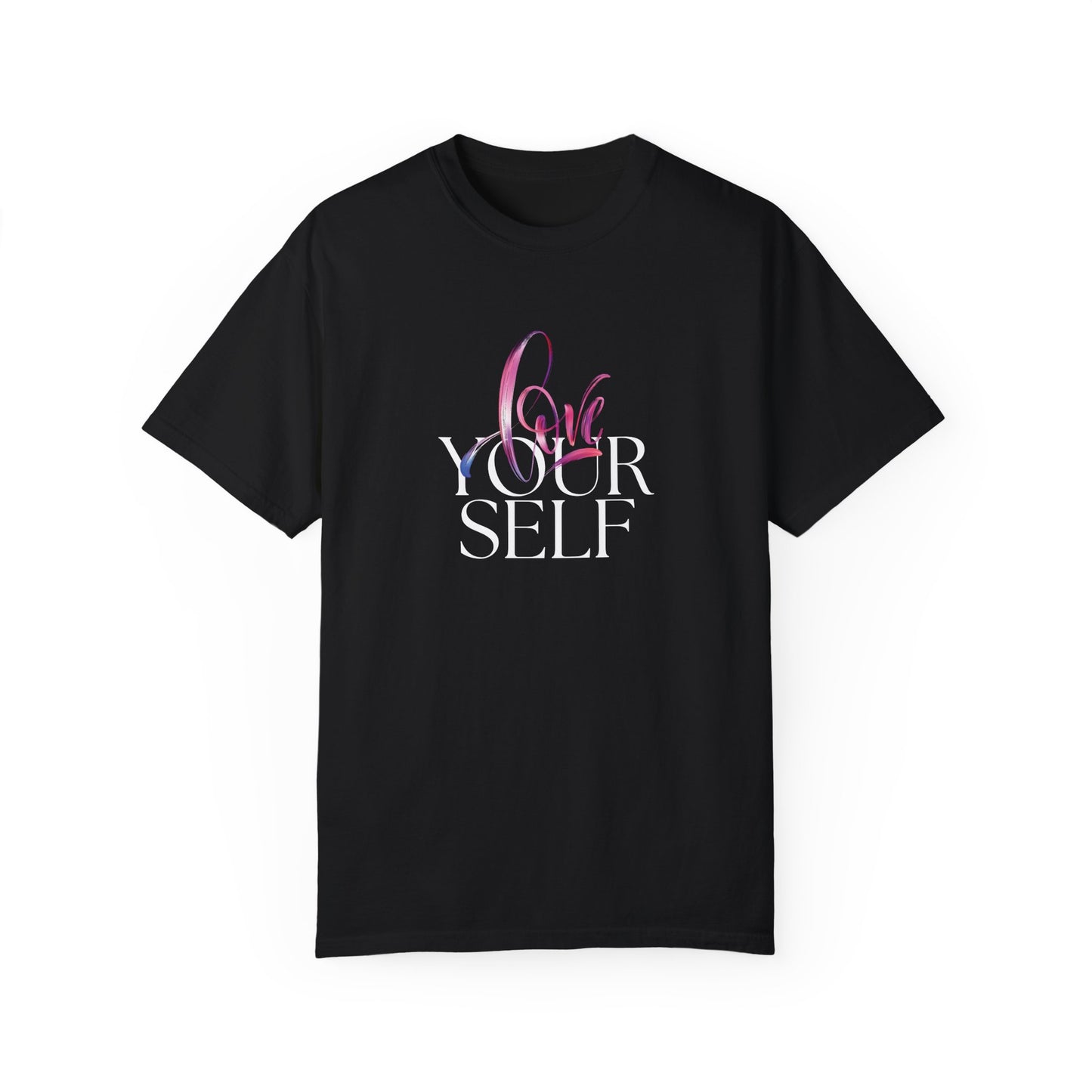 Love Your Self – Inspirational Graphic T-Shirt