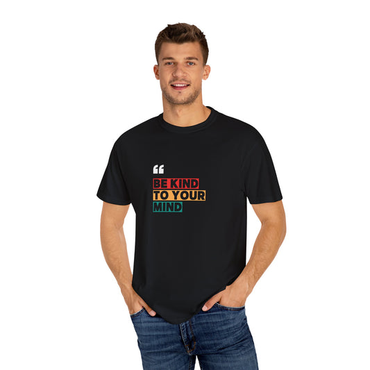 Be Kind to Your Mind" Positive Mental Health Printed T-Shirt