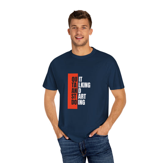 "Quit Talking and Start Doing" Motivational Printed T-Shirt