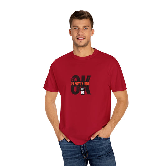 Everything Ok Will Be" Motivational Printed T-Shirt – Unisex Cotton Tee