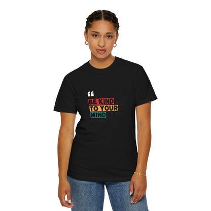 "Be Kind to Your Mind" Positive Mental Health Printed T-Shirt