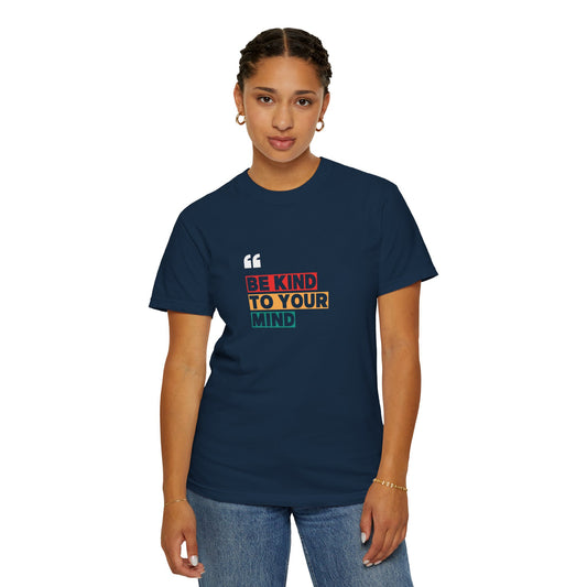 "Be Kind to Your Mind" Positive Mental Health Printed T-Shirt